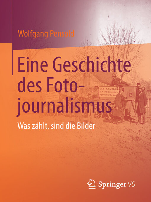 Title details for Eine Geschichte des Fotojournalismus by Wolfgang Pensold - Available